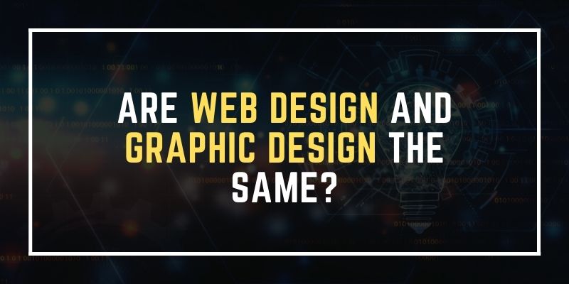 Are web design and graphic design the same?