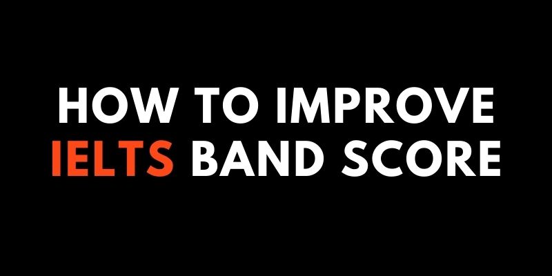 How to Improve IELTS Band Score