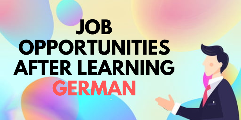 Job Opportunities after Learning German