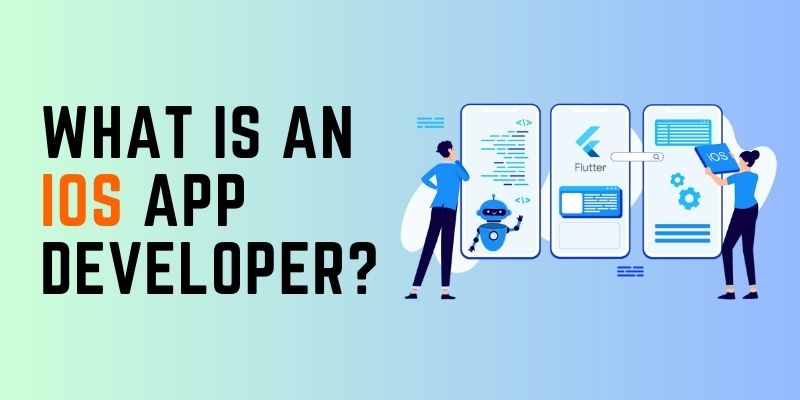 What is an iOS app developer?